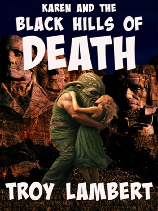 Title details for Karen and the Black Hills of Death by Troy Lambert - Available